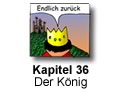 Kapitel 36 - Der Knig